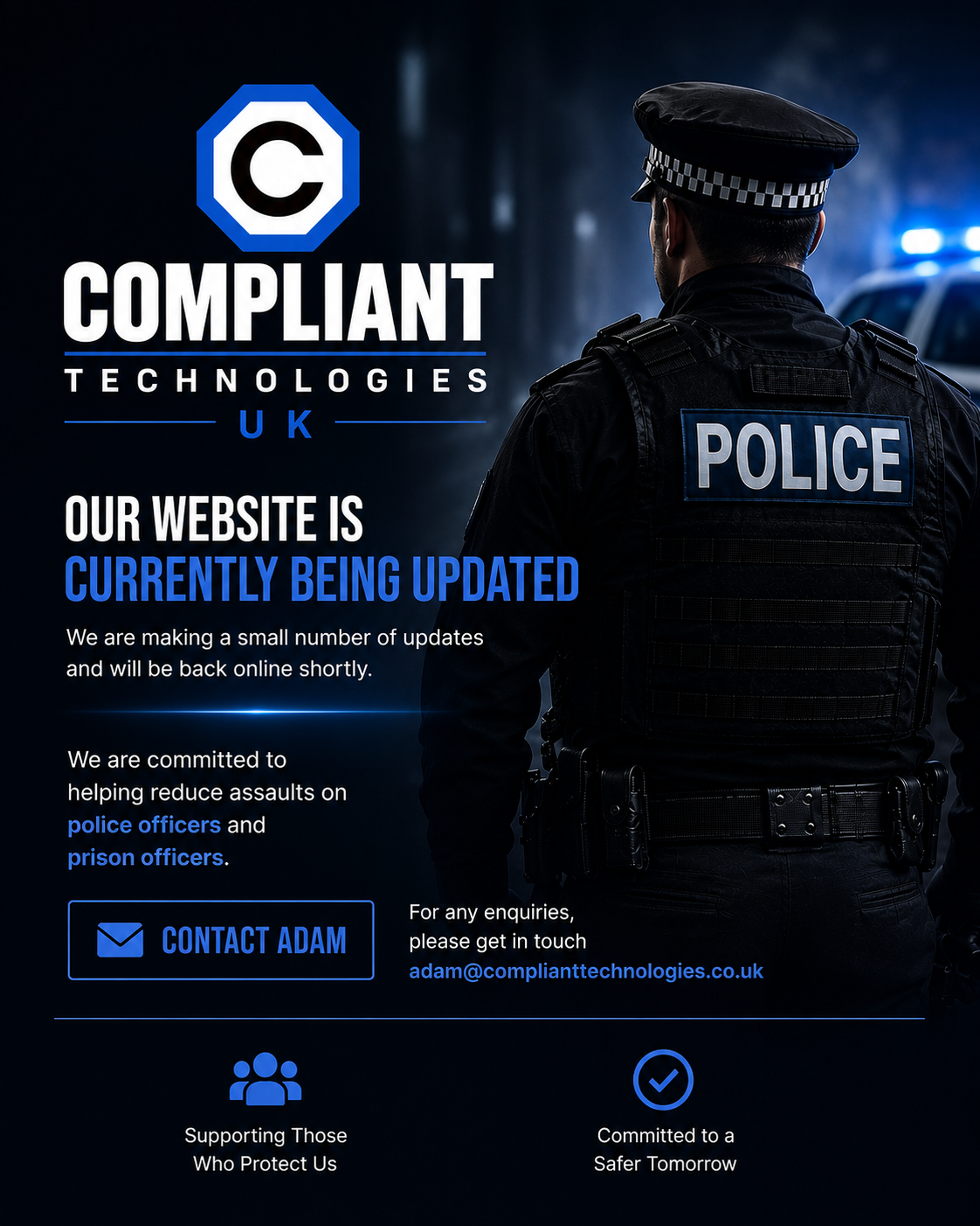 Compliant Technologies UK website update notice. We are committed to helping reduce assaults on police and prison officers.